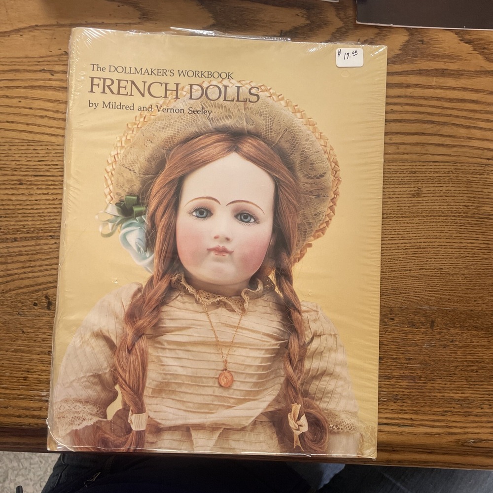 The Dollmaker's Workbook French Dolls Mildred Vernon Seeley‎ 1992 Softcover